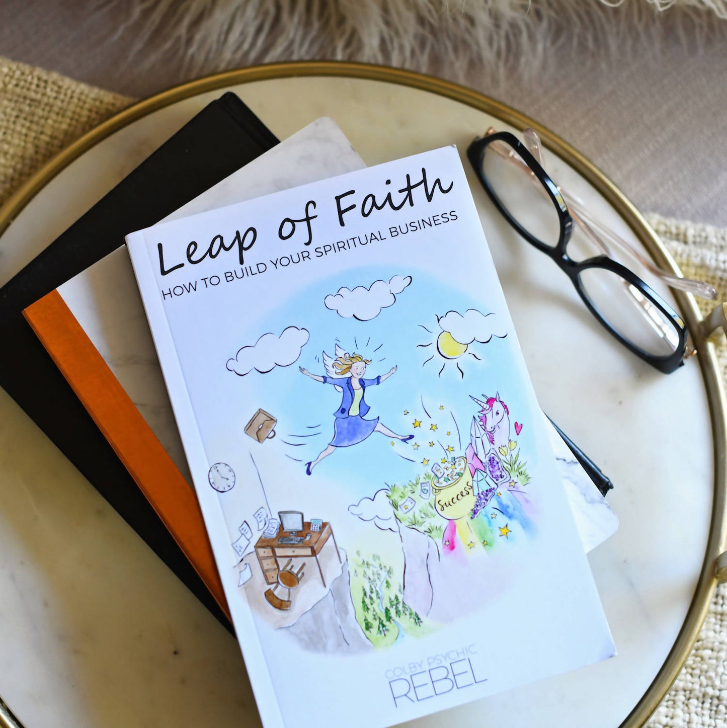 Leap of Faith: How to Build Your Spiritual Business